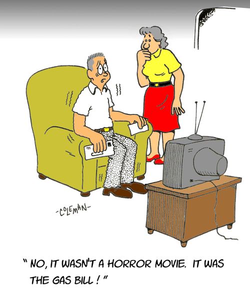 'No, it wasn't a horror movie, It was the gas bill'