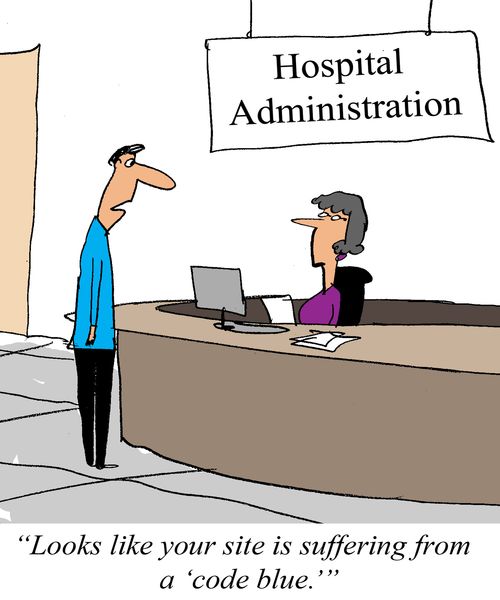 'Looks like you site is suffering from a 'code blue'.'