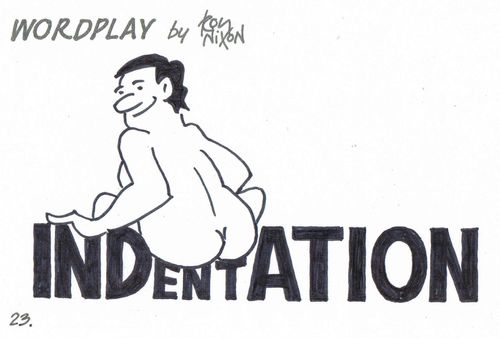 Wordplay: Indentation.