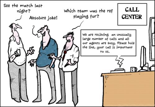 'We are receiving an unusually large number of calls and all our agents are busy. Please hold the line, your call is important to us.'