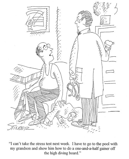 'I can't take the stress test next week. I have to go to the pool with my grandson and show him how to do a one-and-a-half gainer off the high diving board.'