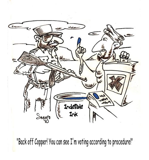 'Back off Copper! You can see I'm voting according to procedure!'
