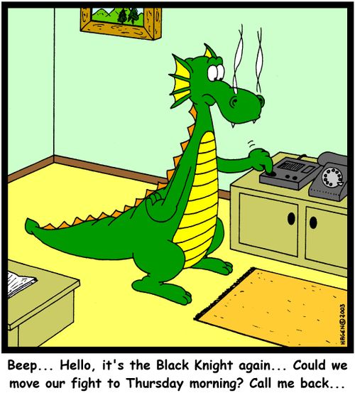 'Beep... Hello, it's the Black Knight again... Could we move our fight to Thursday morning? Call me back...'