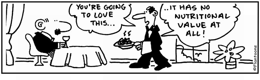 'You'll love this, it has no nutritional value.'