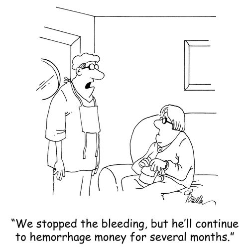 'We stopped the bleeding, but he'll continue to hemorrhage money for several months.'