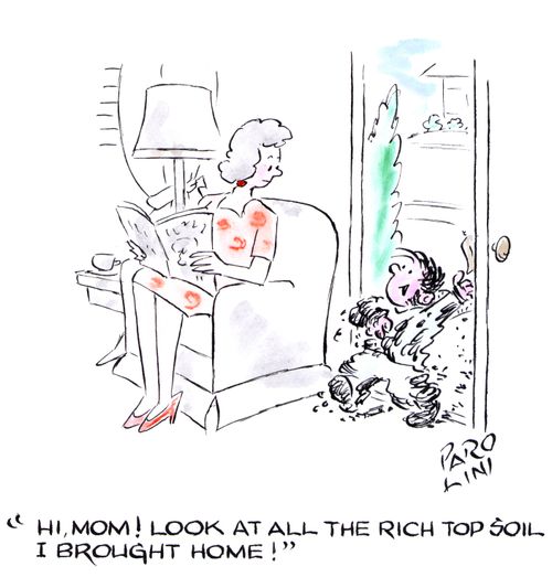 'Hi, Mom! Look at all the rich top soil I brought home!'