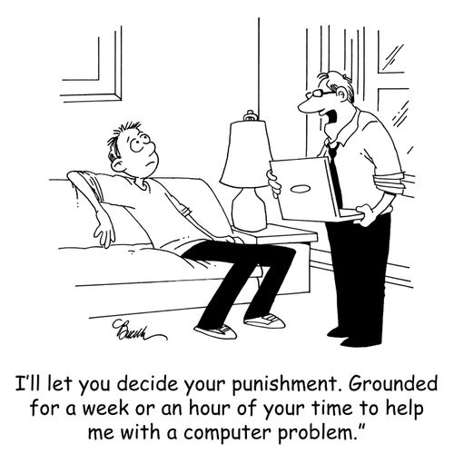 'I'll let you decide your punishment. Grounded for a week or an hour of your time to help me with a computer problem.'