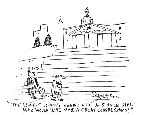  'The longest journey beings with a single step.' Mao would have made great congressman!