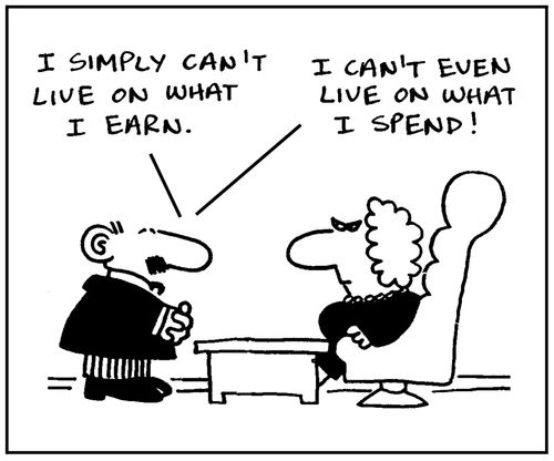 'I simply can't live on what I earn. I can't even live on what I spend.'