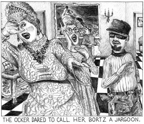 'The ocker dared to call her bortz a jargoon.'