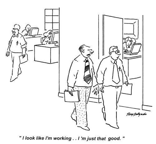 'I look like I'm working... I'm just that good.'