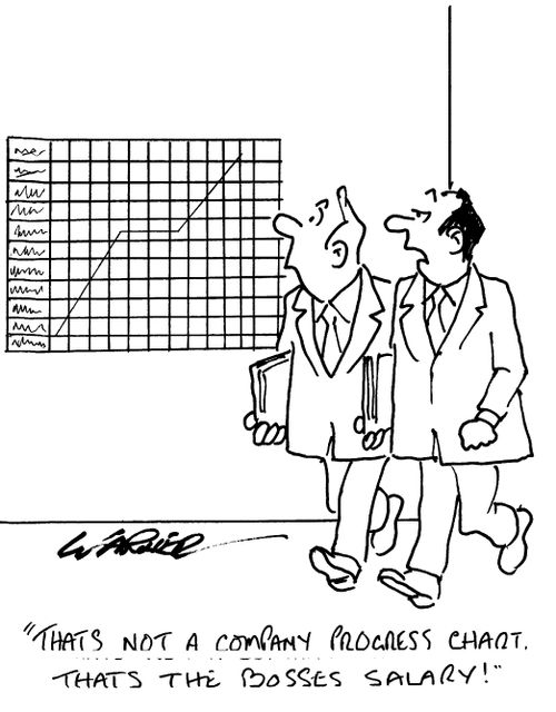 "That's not a company progress chart. That's the bosses salary!"