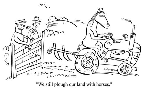 "Iye, we still plough all our land wi' horses."