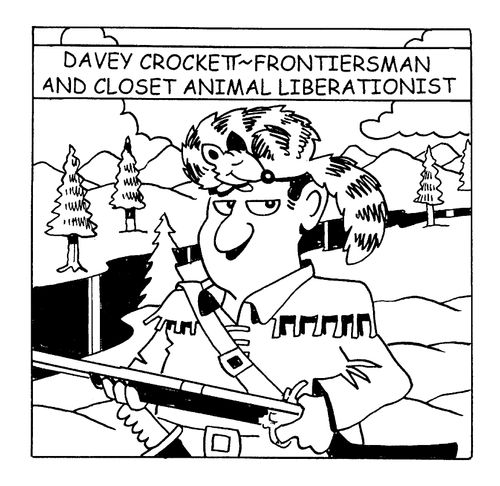 Davy Crockett - Closet Animal Liberationist