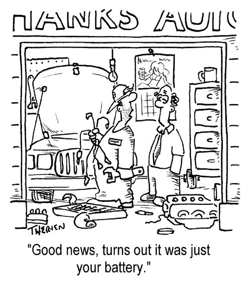 "Good news, turns out it was just your battery."