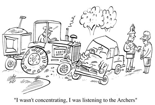 "I wasn't concentrating, I was listening to the Archers"
