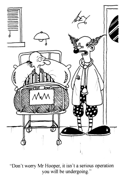 'Don't worry Mr Hooper, it isn't a serious operation you will be undergoing.'