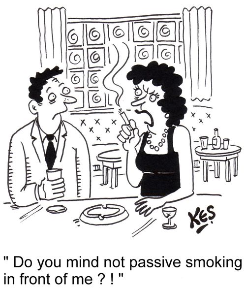 'Do you mind not passive smoking in front of me?!'