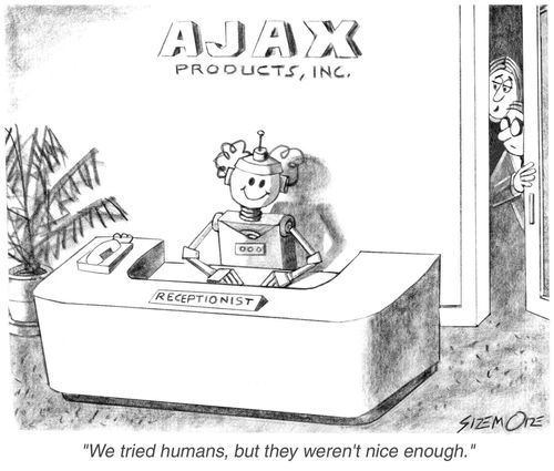 'We tried humans, but they weren't nice enough.'