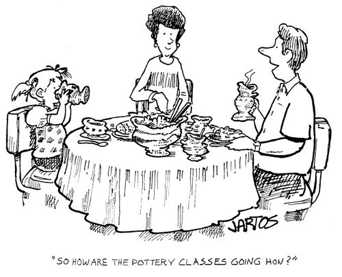 'So how are the pottery classes going hon?'