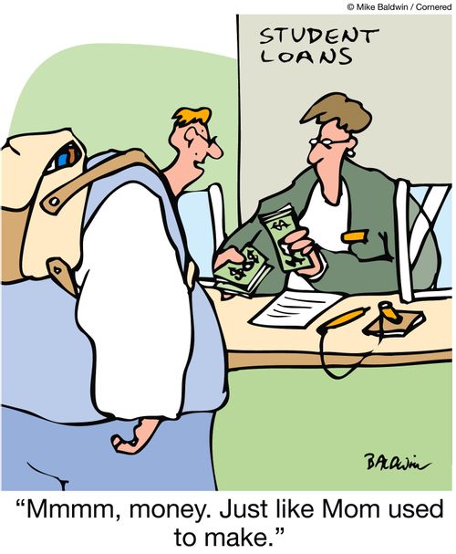 Student loans - 'Mmmm, money.  Just like Mom used to make.'