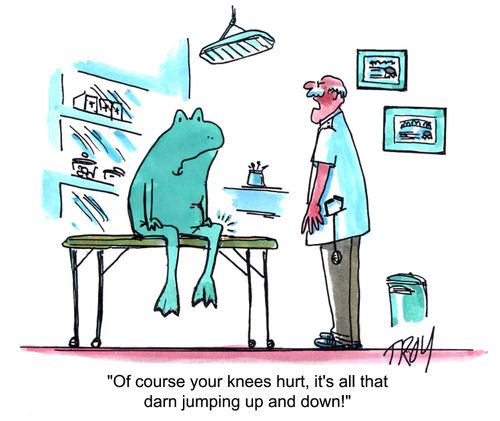 'Of course your knees hurt, it's all that darn jumping up and down!' - COLOUR