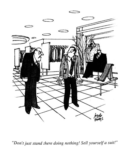 'Don't just stand there doing nothing!  Sell yourself a suit!'