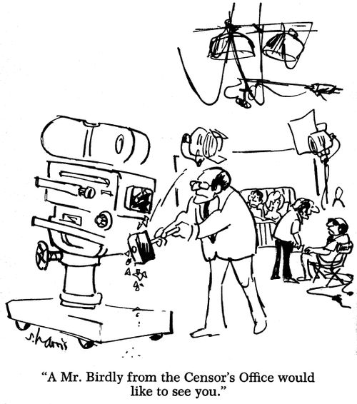 A Mr. Birdly from the Censor's Office would like to see you.