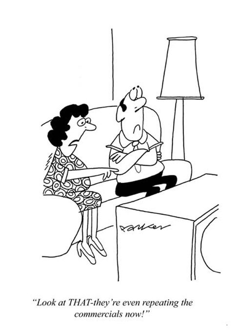 'Look at THAT-they're even repeating the commercials now!'