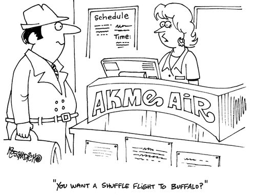 'You want a shuffle flight to Buffalo?'