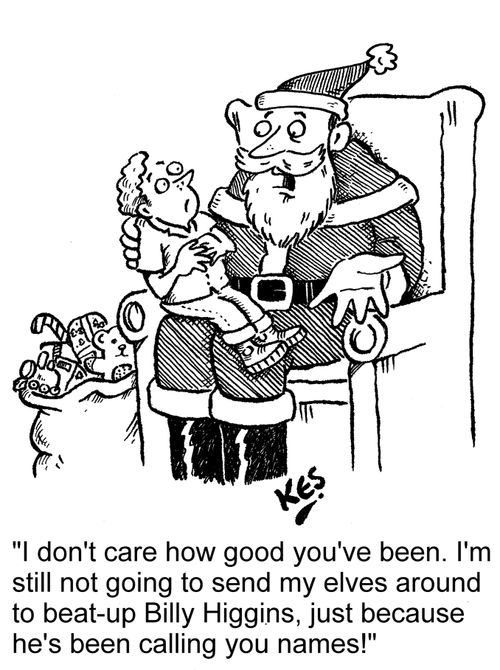 'I don't care how good you've been. I'm still not going to send my elves around to beat-up Billy Higgins, just because he's been calling you names!'