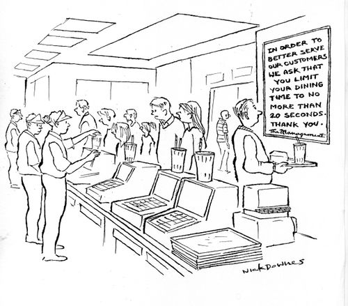 In order to better server our customers we ask that you limit your dinning time to no more than 20 seconds...