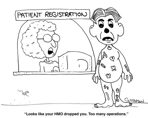 "Looks like your HMO dropped you. Too many operations."