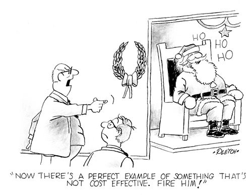 'Now there's a perfect example of something that's not cost effective. Fire him!'