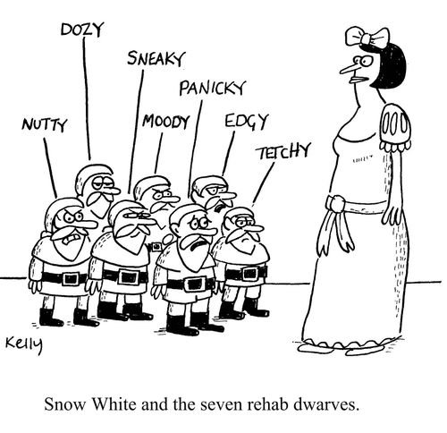'Snow White and the seven rehab dwarves.'