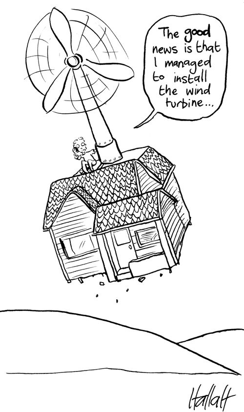 'The good news is that I managed to install the wind turbine...'