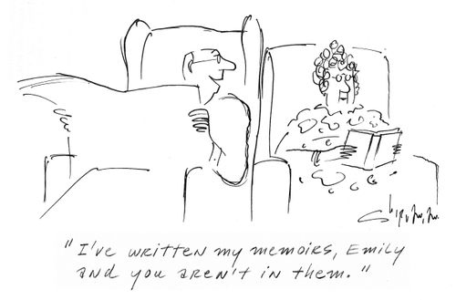 'I've written my memoirs, Emily and you aren't in them.'