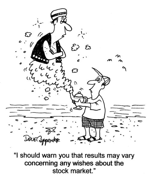 'I should warn you that results may vary concerning any wishes about the stock market.'