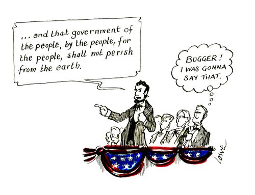 . . . and that government of the people, by the people, for the people, shall not perish from this earth.'