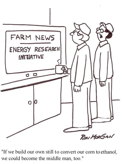 "If we build our own still to convert our corn to ethanol, we could become the middle man, too."