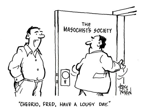 'Cheerio, Fred, have a lousy day.' 