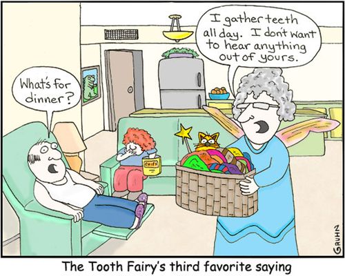 Tooth Fairy's Third Favourite Saying.