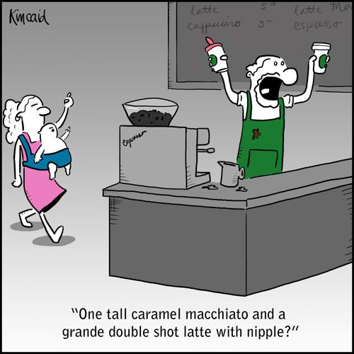 'One tall caramel macchiato and a grande double shot latte with nipple?'