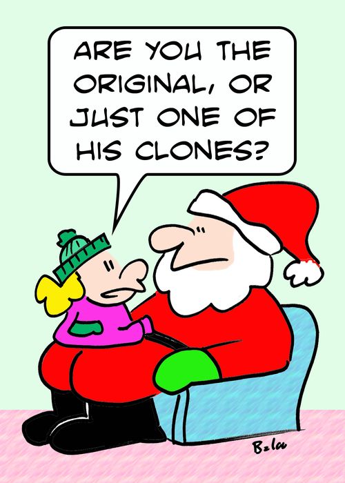 'Are you the original, or just one of his clones?'