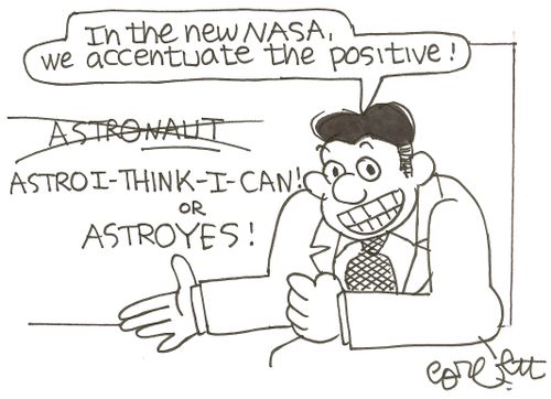 'In the New NASA, we accentuate the positive!'