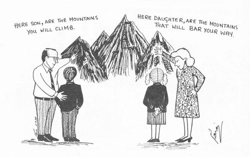 'Here son, are the mountains you will climb. . . Here daughter, are the mountains that will bar your way.'