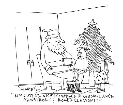 'Naught or nice? Compared to whom: Lance Armstrong? Roger Clemens?'