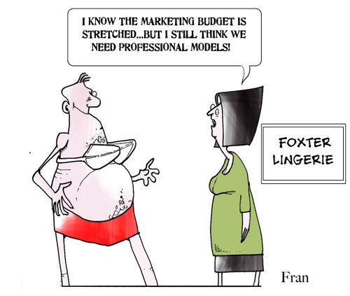 'I know the marketing budget is stretched...but I still think we need professional models!'