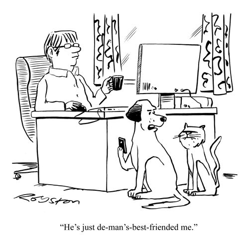 'He's just de-man's-best-friended me.'