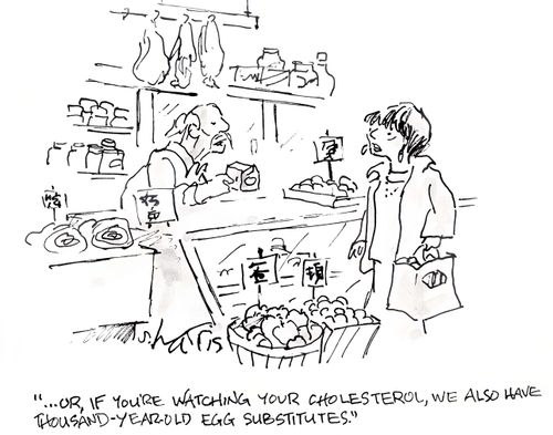 '...or, if you're watching your cholesterol, we also have thousand-year-old egg substitutes.'